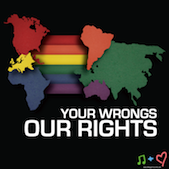 Your Wrongs, Our Rights - International LGBTQ Rights