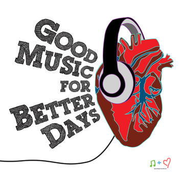 Good Music for Better Days